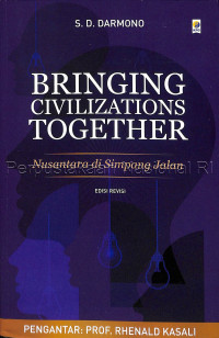 Bringing Civilizations Together: Nusantara di Simpang Jalan