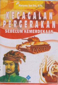 Kegagalan Pergerakan Sebelum Kemerdekaan