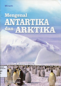 Mengenal Antartika dan Arktika