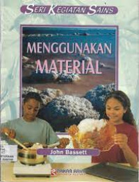 Seri Kegiatan Sains: Menggunakan Material