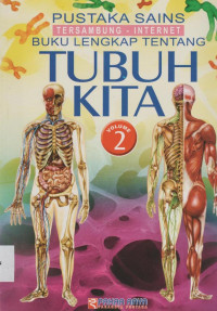 Pustaka Sains Tersambung-Internet Buku Pelengkap Tentang Tubuh Kita Volume 2