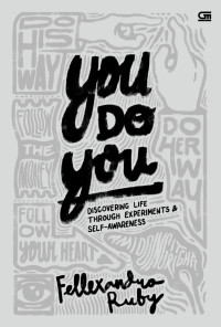 YOU DO YOU : Discovering Life Through Experiments & Self-Awareness