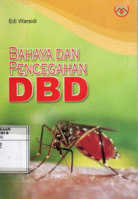 Bahaya dan Pencegahan DBD