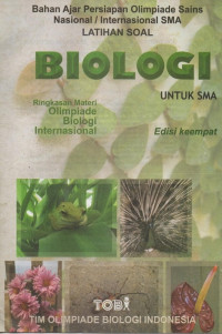 Biologi untuk SMA - Edisi ke Empat: Bahan Ajar Persiapan Olimpiade Sains Nasional/ Internasional SMA