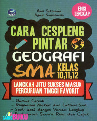 Cara Cespleng Pintar Geografi SMA Kelas 10,11,12