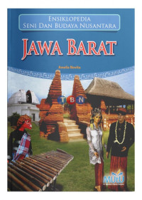 Ensiklopedia Seni Budaya dan Nusantara: Jawa Barat