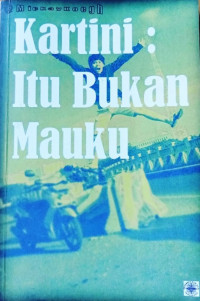 Kartini: Itu Bukan Mauku