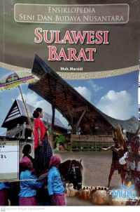 Ensiklopedia Seni dan Budaya Nusantara: Sulawesi Barat