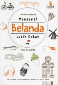 Seri Literasi Remaja Mengenal Belanda Lebih Dekat