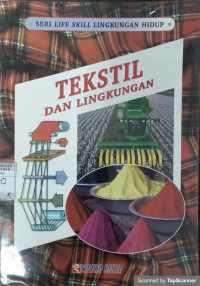 Seri Life Skill Lingkungan Hidup: Tekstil dan Lingkungan