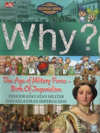 Why? The Age of Military force - Birth of Imperialism