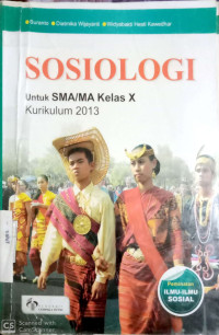 Sosiologi : Untuk SMA/MA Kelas X Kurikulum 2013 Peminatan Ilmu Sosial