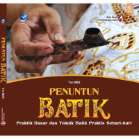 Penuntun Batik : Praktik Dasar dan Teknik Batik Praktis Sehari-hari