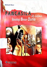 Pancasila Diantara Ideologi Besar Dunia