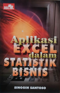 Aplikasi Excel dalam Statistik Bisnis