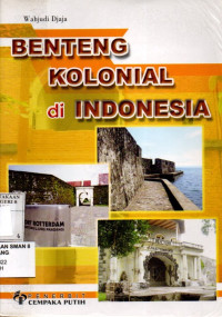 Benteng Kolonial di Indonesia