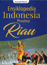 Ensiklopedia Indonesia Provinsi Riau