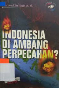 Indonesia di Ambang Perpecahan?