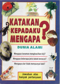 Katakan Kepadaku Mengapa?: Dunia Alami