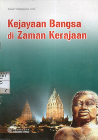 Kejayaan Bangsa di Zaman Kerajaan