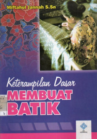 Keterampilan Dasar Membuat Batik