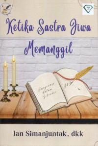 Ketika Sastra Jiwa Memanggil