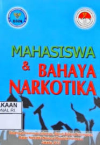 Mahasiswa & Bahaya Narkotika