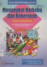 Belajar Hidup Bertanggung Jawab: Menangkal Narkoba dan Kekerasan - 8 Modul Perubahan Perilaku