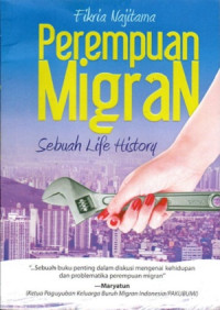 Perempuan Migran : Sebuah Life History