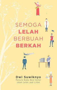 Semoga Lelah Berubah Berkah