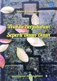 Waktu Berjatuhan Seperti Daun-Daun