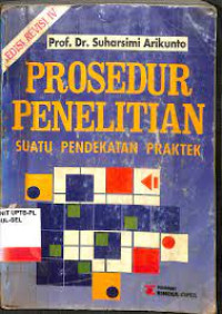 Prosedur Penelitian: Suatu Pendekatan Praktek