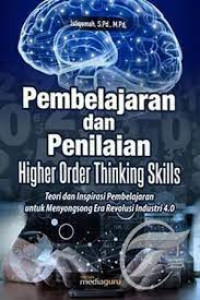 Pembelajaran dan Penilaian : Higher Order Thinking Skills