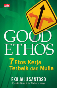 Good Ethos: 7 Etos Kerja Terbaik dan Mulia