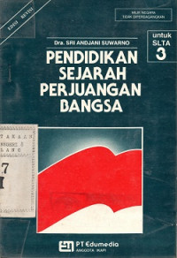 Pendidikan Sejarah Perjuangan Bangsa : Untuk SLTA 3