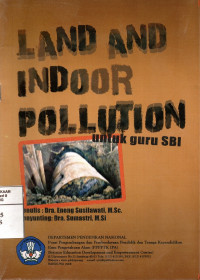 Land and Indoor Pollution: Untuk Guru SBI