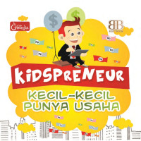 Kidspreneur: Kecil-kecil Punya Usaha