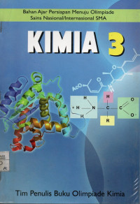 KIMIA 3 :  Bahan Ajar Persiapan Menuju Olimpiade Sains Nasional/Internasional SMA