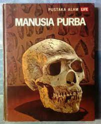 Pustaka Alam Life : Manusia Purba