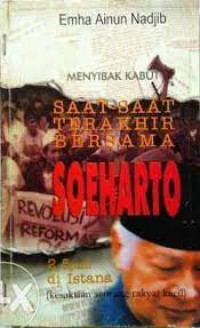 Membuka Tabir: Saat-saat Terakhir Bersama Soeharto