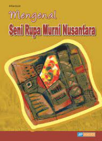 Mengenal Seni Rupa Murni Nusantara